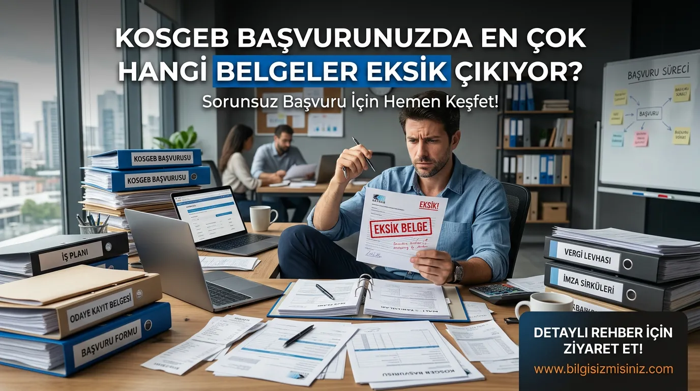 Kosgeb başvurusunda en &ccedil;ok eksik &ccedil;ıkan belgeler, kosgeb gerekli evraklar, mali tablolar iş planı kuruluş planı